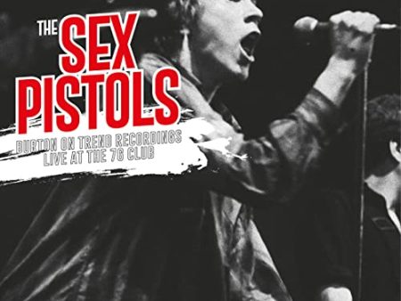 SEX PISTOLS - BURTON ON TREND RECORDINGS LIVE AT THE 76 CLUB (VINYL) Online Sale